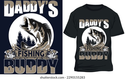 DADDY’S FISHING BUDDY. fishing t-shirt design 