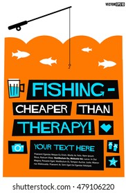 Fishing a?? Cheaper Than Therapy (Flat Style Vector Illustration Quote Poster Design)
