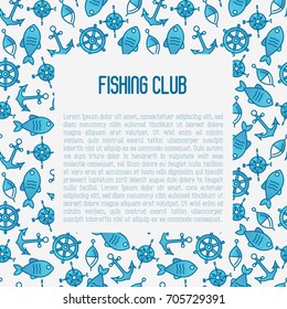 Fishing club concept with fish, bobber and anchor. Marine background with thin line icons. Template for design banners, postcard, invitation.