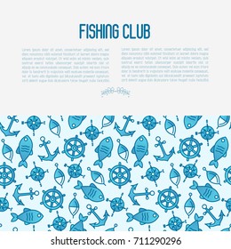 Fishing club concept with fish, bobber and anchor. Marine background with thin line icons. Template for design banners, postcard, invitation.