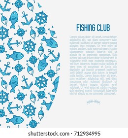 Fishing club concept with fish, bobber and anchor. Marine background with thin line icons. Template for design banners, postcard, invitation.