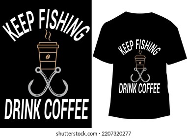 Fishing and Coffee t shirt design. Uncommon design for you