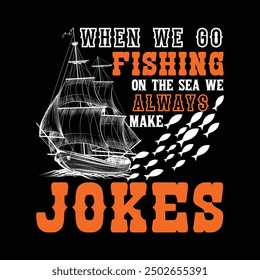 fishing custom graphic typography t shirt design