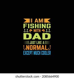 ESTOY PESCANDO CON PAPÁ COMO UNA NORMAL, EXCEPTO CONCEPTOS DE DISEÑO DE CAMISETAS EN T DE TIPOGRAFÍA MUCHO MÁS COLOR