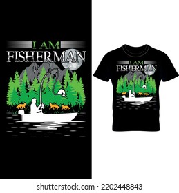 Fishing Design. I Am Fisherman– Mens Fishing T-shirt, Funny Fishing Shirt, Fishing Graphic Tee,3 difrant colour Fisherman Gifts T-Shirt, Present For fisherman, Fisherman Tee-Printable Sublimation.
