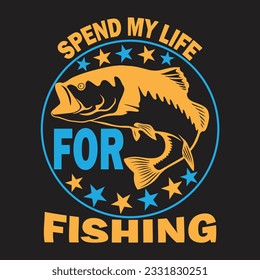 Fishing design,fishing is the of my hert beat lifejust a guy who loves fishing,like big fish,lot's go fishing,weekend hooker,fishing makes me happy,spend my life for fishing,grandpa is the game .