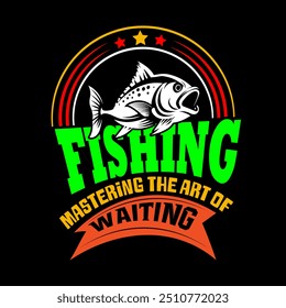 Fishing Experience And Fish Hunting Adventure Vector T-shirt Design Template