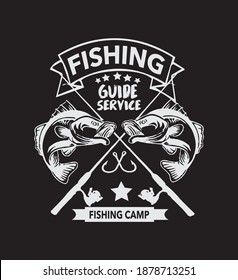 Fishing Guide Service Fishing Camp - Typography Quote Design