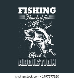 fishing hacked for life reed addiction tee design for lover man and women