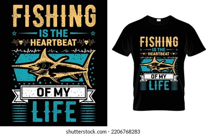 Fishing Is The Heartbeat Of My Life.