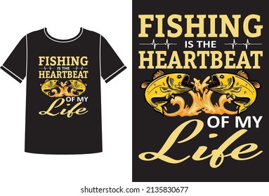Fishing is the heartbeat t-shirt design concept
