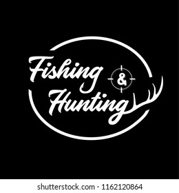 Fishing & hunting logo. Black and white lettering design. Decorative inscription. Fishing and hunting vector illustration.