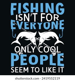 Fishing isn't for everyone only cool people , Designs Bundle, Streetwear T-shirt Designs Artwork Set, Graffiti Vector Collection for Apparel and Clothing Print.