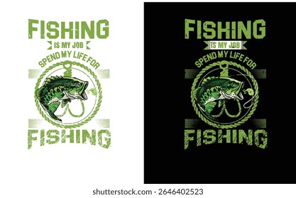 FISHING IS A JOB SPEND LIFE