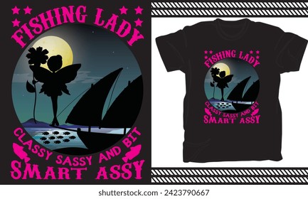 Fishing lady classy sassy and bit smart assy t shirt design