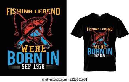 Fishing legend were born and..T-shirt design template