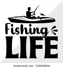 Fishing Life SVG Printable Vector Illustration