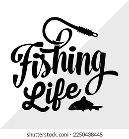 Fishing Life SVG Printable Vector Illustration