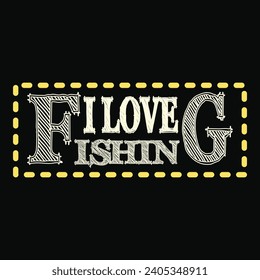 fishing i love t shirt and typography design 