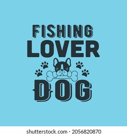 Fishing lover dog tee shirt design template