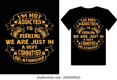 Fishing lover, fishermen t shirt design, keep calm and fish on. am not addicted to fishing. my head says go to work