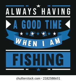 Fishing lover t-shirt, | vacation mood | men and women t -shirt | Fishing quotes