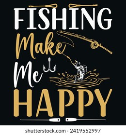 Fishing make me happy, Designs Bundle, Streetwear T-shirt Designs Artwork Set, Graffiti Vector Collection for Apparel and Clothing Print.