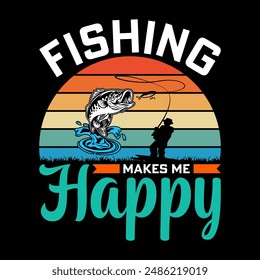 Fishing makes me happy - Fishing t shirt design vector template.