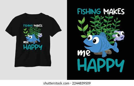 fishing makes me happy T-shirt Template