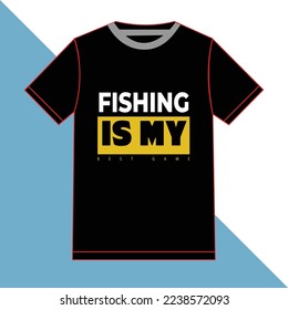 Fishing is my best game t-shirt design template.