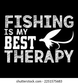 fishing is my best therapy