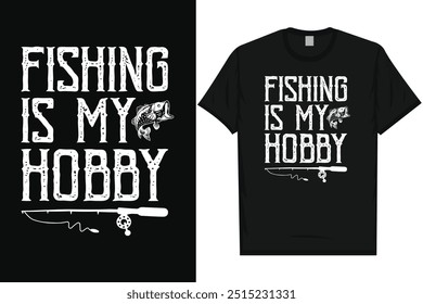 Fishing is my hobby fishing fisherman fish catch vintage typography graphics tshirt design