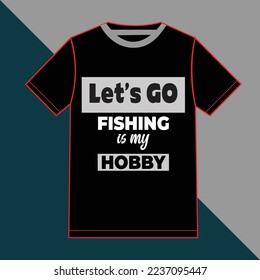 Fishing is my hobby t-shirt design template.