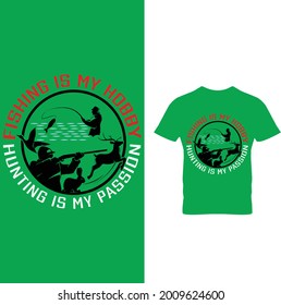 Fishing is my Hobby-Hunting is my Passion....T-Shirt Design