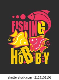 Fishing is my hoby t-shirt