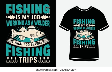 La pesca es mi trabajo trabajando como soldador es lo que hago entre los viajes de pesca diseño de camiseta, camiseta de Vector, Plantilla gráfica, hombre de pescado, diseño de camiseta de texto de pesca Vector gratis3.eps. 