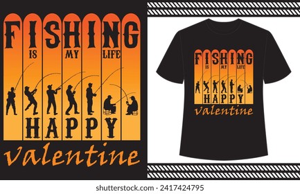  fishing is my life happy valentine t shirt design