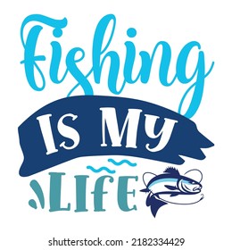 Fishing Is My Life Fishing shirt print tamplate, Fisherman love shirt design, Hook Fish vector 
