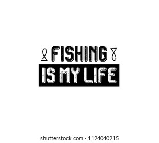 Fishing Is My Life Slogan Typography for Tshirt Print