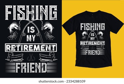Fishing is my retirement friend
