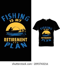 Fischen ist mein Ruhestandsplan, Typografie Fishing T-Shirt Design.
