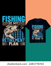 fishing is my retirement plane 