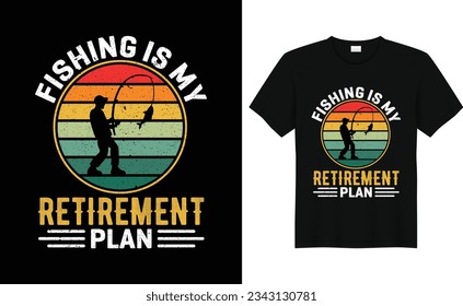 Fishing Is My Retirement plan,Funny Bass Fishing,Father Gift,Dad Fishing Gift,Fisherman,Fishing tshirt design,silhouette