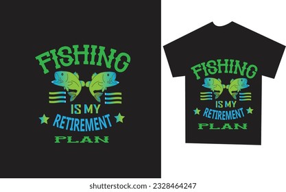 
FISHING IS MY RETIRMENT Plan. eps file. This is my new Fishing T-shirt Designs. Hand drawing lettering "Fishing is my retirment plan".  