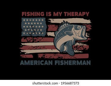 Fishing is my therapy. American flag with bass fish illustration. Design element for poster, card, banner, t shirt. Vector illustration