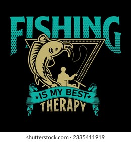 Fishing is my therapy t shirt design,fishing vector