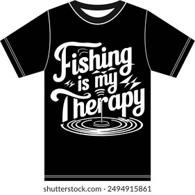 Fishing is my Therapy, Fishing T-shirt Design.