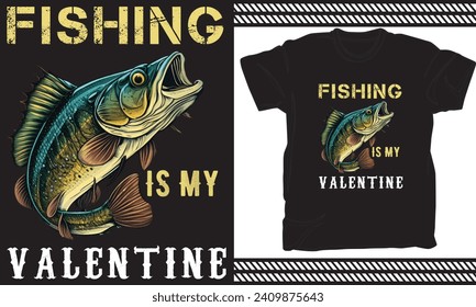  fishing is my valentine t shirt design