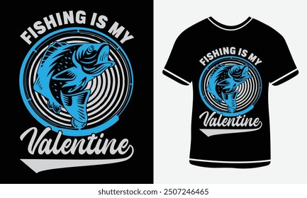 Fishing is my valentine t-shirt design, vector T-shirt, Graphic template, fish man, Fishing text t- shirt design Free Vector, Fishing T-shirt Design Template Print.