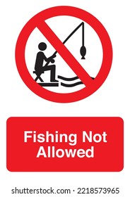 FISHING NOT ALLOWED SAFTY SIGN